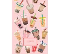 Boba Tea Notebook: Bubble Tea Journal Diary | Boba Milk Tea Notebook | Cute Japanese Chinese Stationery | A5 6x9” | 120 College Ruled Lined Pages