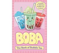 Boba: The Book of Bubble Tea