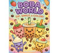 BOBA WORLD: SIP, SMILE & COLOR