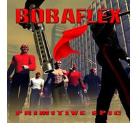 Bobaflex Primitive Epic (CD) Album (US IMPORT)