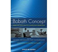 Bobath Concept: Theory and Clinical Practice in Neurological Rehabilitation