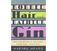 Bobbed Hair and Bathtub Gin by Marion Meade (2004-12-01)