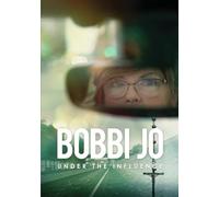 Bobbi Jo: Under the Influence [DVD]