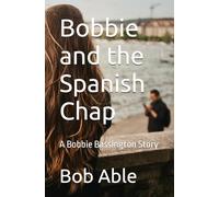 Bobbie and the Spanish Chap: A Bobbie Bassington Story (Bobbie Bassington Stories)