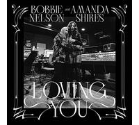 Bobbie Nelson & Amanda Shires - Loving You