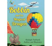 Bobbin and the Magical Dragon: 2 (Bobbin's Magical Adventures)