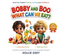 Bobby and Boo: What Can We Eat? : Boost Your Toddler’s Talking, Learning and Confidence