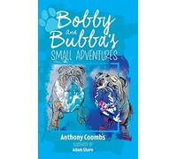 Bobby and Bubba's Small Adventures