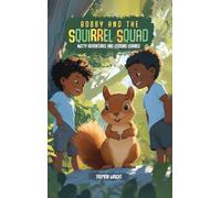Bobby and the Squirrel Squad