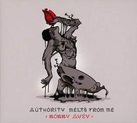 Bobby Avey - Authority Melts From Me