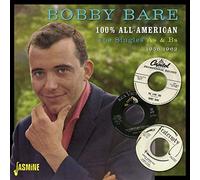 Bobby Bare - 100% All American - The Singles As & Bs 1956-1962
