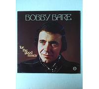 Bobby Bare - For The Good Times