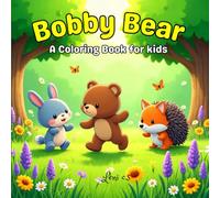 Bobby Bear: A coloring book for kids adults and children: Bold, Easy, and simple Large-Scale Designs for Relaxation, holidays and gifts