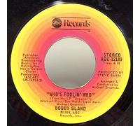 Bobby Bland - Bobby Bland 45 RPM Who's Foolin' Who / It Ain't The Real Thing
