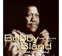 Bobby Blue Bland - Greatest Hits, Vol. 2: The ABC-Dunhill/MCA Recordings