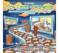 Bobby Boyd The Land of Dreams: The Adventures with Herman & Sleepy Continue Bobby Boyd Multicolor
