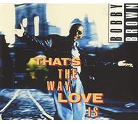 Bobby Brown - That's The Way Love Is