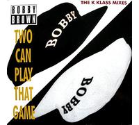 Bobby Brown - Two Can Play That Game (The K Klass Mixes)