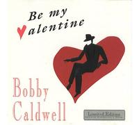 Bobby Caldwell - Be My Valentine