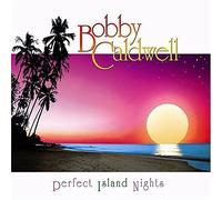 Bobby Caldwell - Perfect Island Nights