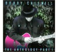 Bobby Caldwell - Timeline: The Anthology, Pt. 1