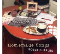 BOBBY CHARLES - Homemade Songs