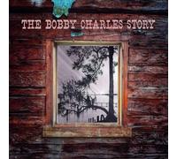 Bobby Charles - The Bobby Charles Story
