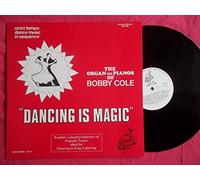 Bobby Cole (2) - BOBBY COLE Dancing is Magic vinyl LP
