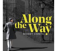 Bobby Conte - Along the Way