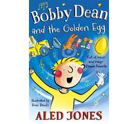 Bobby Dean and the Golden Egg