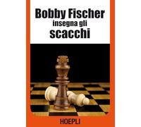 Bobby Fischer insegna gli scacchi