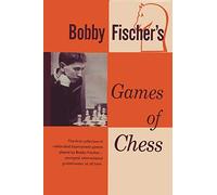 Bobby Fischer's Games of Chess