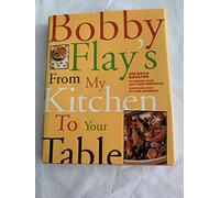 Bobby Flay's from My Kitchen to Your Table