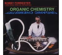 Bobby Forrester - Organic Chemistry [Us Import]
