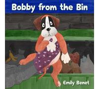 Bobby from the Bin (Bobby from the Bin Adventures)