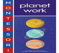Bobby George Montessori: Planet Work Board book Book Bobby George Multicolor