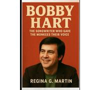 Bobby Hart: The Songwriter Who Gave the Monkees Their Voice