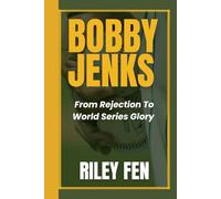 BOBBY JENKS: From Rejection To World Series Glory