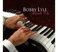 Bobby Lyle - Hands On