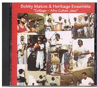 Bobby Matos & Heritage Ensembl - Collage-Afro Cuban Jazz