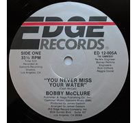 Bobby McClure - You Never Miss Your Water / It Feels So Good (To Be Back Home)