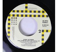Bobby McFerrin 45 RPM Don't Worry Be Happy (Edit Version) / Good Lovin (L.P. Version)