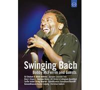 Bobby McFerrin, Gil Shaham & Adele Anthony, Jacques Loussier Trio, German Brass, Quintessence Saxophone Quintet, Turtle Island String Quartet, Gewandhausorchester Leipzig, Christian Gansch - Swinging Bach: Bobby McFerrin and Guests [DVD] [2006]