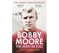 Bobby Moore: The Man in Full