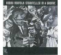 Bobby Norfolk - Storyteller in a Groove