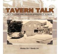 Bobby Orr Tavern Talk: Old Taverns & Tales in Springfield Illinois Bobby Orr Multicolor