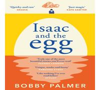 Bobby Palmer Isaac & the Egg : the unique, funny & heartbreaking Saturday Bobby Palmer Multicolor