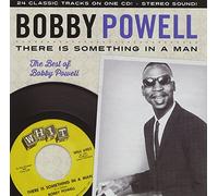 Bobby Powell - There Is Something in a Man: Best of Bobby Powell