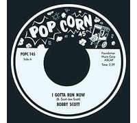 Bobby Scott - I Gotta Run Now/Moanin' [7" VINYL]