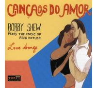 BOBBY SHEW - Cancaos Do Amor